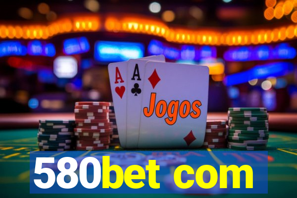 580bet com